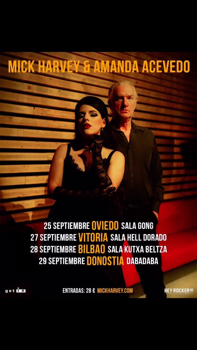 En nada tendremos al gran MICK HARVEY & AMANDA ACEVEDO en Oviedo, Vitoria-Gasteiz, Bilbao y Donostia con la presentación de un repertorio que incluirá temas de sus tres últimos discos.

En todos los shows, además, irán acompañados de un dúo de cuerdas.

🔈Save The date‼️👇🏼
25/09 OVIEDO Sala Gong

27/09 VITORIA Sala Hell Dorado

28/09 BILBAO Sala Kutxa Beltza

29/09 DONOSTIA Dabadaba

🎟️Entradas👉🏼www.mickharvey.com

@mick_harvey9 
@gonggalaxyclub 
@helldorado_club_sonico 
@kafe_antzokia 
@dabadabass